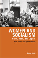 Women and Socialism: Class, Race, and Capital - Sharon Smith