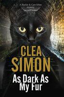 As Dark As My Fur - Clea Simon