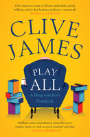 Play All: A Bingewatcher's Notebook - Clive James