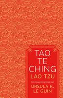Tao Te Ching: Een nieuwe interpretatie van Ursula K. Le Guin - Lao Tzu, Ursula K. Le Guin