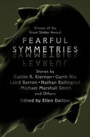 Fearful Symmetries - Ellen Datlow