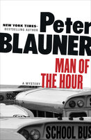 Man of the Hour: A Mystery - Peter Blauner