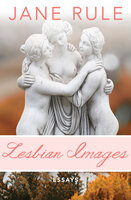 Lesbian Images: Essays - Jane Rule
