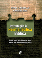 Introdução à hermenêutica bíblica - Moisés Silva, Walter C. Kaiser