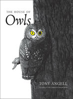 The House of Owls - Tony Angell