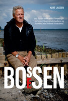 Bossen Boesen: Jens Boesen var Mister KIF. Fortællingen om bossen, brugtvognsforhandleren og Danmarks mest vindende håndboldklub. - Kurt Lassen