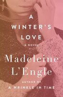 A Winter's Love: A Novel - Madeleine L'Engle