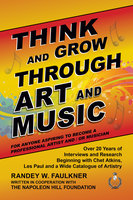 Think and Grow Through Art and Music - Randey Faulkner