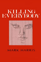 Killing Everybody - Mark Harris