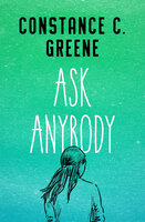 Ask Anybody - Constance C. Greene
