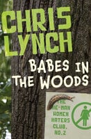 Babes in the Woods - Chris Lynch