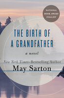 The Birth of a Grandfather: A Novel - May Sarton
