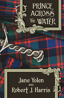 Prince Across the Water - Jane Yolen, Robert J. Harris