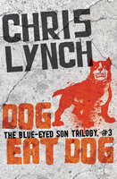 Dog Eat Dog - Chris Lynch