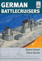 German Battlecruisers - Steve Backer, Robert Brown