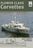 Flower Class Corvettes - John Lambert, Les Brown
