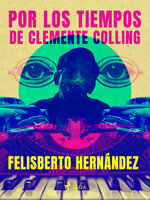 Por los tiempos de Clemente Colling - Felisberto Hernández