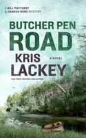 Butcher Pen Road: A Novel - Kris Lackey