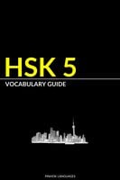 HSK 5 Vocabulary Guide: Vocabularies, Pinyin & English Translation