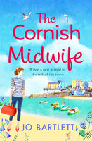 The Cornish Midwife: The perfect uplifting escapist read for 2021 - Jo Bartlett