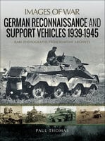 German Reconnaissance and Support Vehicles, 1939–1945