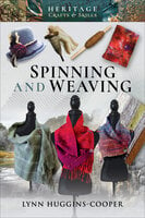 Spinning and Weaving - Lynn Huggins-Cooper