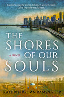 The Shores of Our Souls - Kathryn Brown Ramsperger
