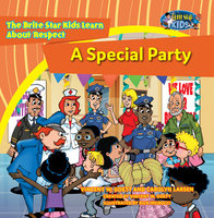 A Special Party: The Brite Star Kids Learn About Respect - Vincent W. Goett, Carolyn Larsen