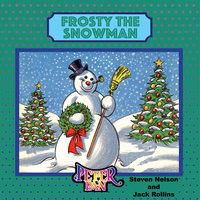 Frosty the Snowman - Steven Nelson, Jack Rollins