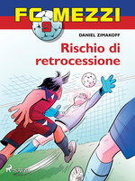 FC Mezzi 9 - Rischio di retrocessione - Daniel Zimakoff