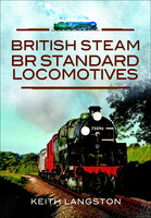 British Steam: BR Standard Locomotives - Keith Langston