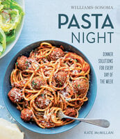 Pasta Night: Dinner Solutions for Every Day of the Week - Kate McMillan