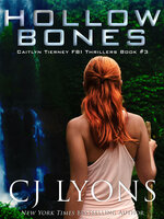 Hollow Bones - CJ Lyons