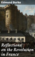 Reflections on the Revolution in France - Edmund Burke