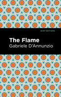 The Flame - Gabriele D'annunzio