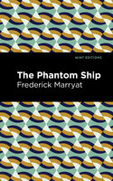 The Phantom Ship - Frederick Marryat