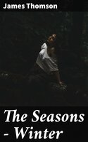 The Seasons — Winter - James Thomson