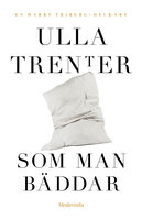 Som man bäddar - Ulla Trenter