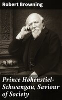 Prince Hohenstiel-Schwangau, Saviour of Society - Robert Browning