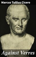 Against Verres - Marcus Tullius Cicero