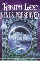 Venus Preserved - Tanith Lee
