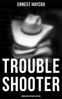 Trouble Shooter (Musaicum Vintage Western) - Ernest Haycox
