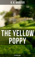 The Yellow Poppy - D. K. Broster