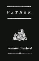 Vathek (A Gothic Novel: the Original Translation by Reverend Samuel Henley) - William Beckford