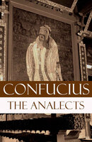 The Analects (The Revised James Legge Translation) - Confucius