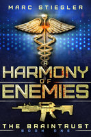 The Braintrust: A Harmony of Enemies - Marc Stiegler