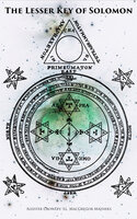 The Lesser Key of Solomon - Aleister Crowley, S. L. MacGregor Mathers