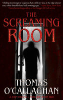 The Screaming Room - Thomas O'Callaghan