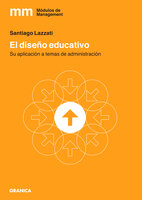 El diseño educativo: Su aplicación a temas de administración - Santiago Lazzati