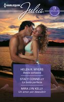 Besos soñados - La boda perfecta - Un amor por descubrir - Helen R. Myers, Stacy Connelly, Mira Lyn Kelly